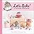 Let's Bake! by Claire Belton Let's Bake! by Claire Belton