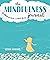 The Mindfulness Journal: The Ultimate Guide to Well-Being