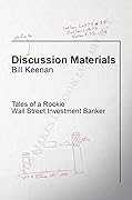 Discussion Materials: Tales of a Rookie Wall Street Investment Banker 