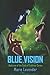 Blue Vision (Code of Endhivar Series)