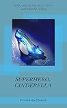 Superhero, Cinder...