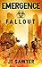 Fallout (Emergence #8)