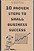 10 Proven Steps to Small Bu...