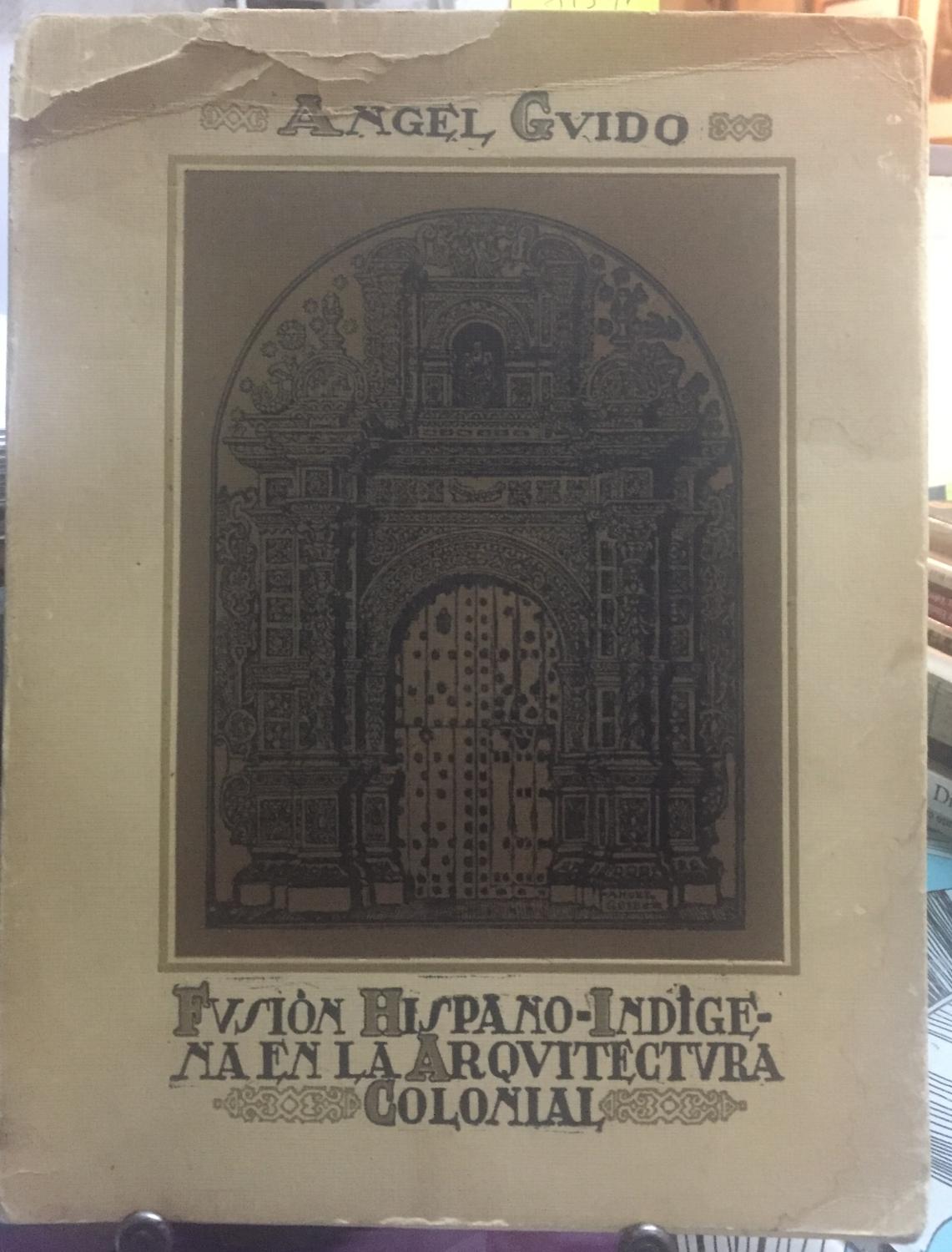 Fusión hispano-indígena en la Arquitectura colonial