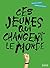 Ces jeunes qui changent le ...