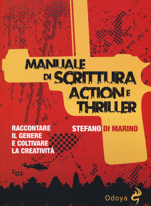 Manuale di scrittura action e thriller (Unknown Binding)