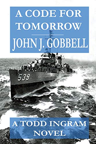 A Code for Tomorrow (Todd Ingram, #2)