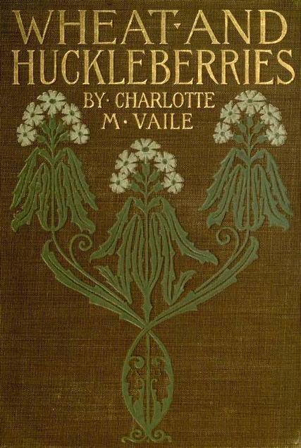 Wheat and Huckleberries; or, Dr. Northmore's Daughters