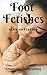 Foot Fetishes: Kink Satisfied