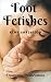Foot Fetishes by Fiona Langdon