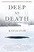 Deep as Death (Hella Mauzer Book 2)