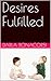 Desires Fulfilled by Darla Bonacorsi