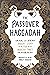 The Passover Haggadah: An A...
