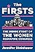 The Firsts: The Inside Stor...