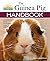The Guinea Pig Handbook: Vet-Approved Care for Happy, Healthy Guinea Pigs (B.E.S. Pet Handbooks)