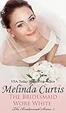 The Bridesmaid Wore White (Bridesmaids #5)