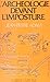 L'archéologie devant l'imposture by Jean Pierre Adam