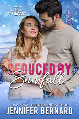 Seduced by Snowfall (Lost Harbor, Alaska, #3)