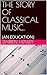 THE STORY OF CLASSICAL MUSIC.: