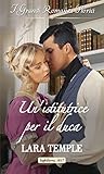 Un'istitutrice per il duca by Lara Temple