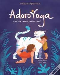 Adoro Yoga - Diverte-te e cresce saudável e feliz!
