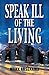 Speak Ill of the Living: An Eddie Bourque Mystery (Eddie Bourque Series Book 2)