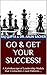 Go & Get Your Success!: A K...