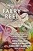 The Faery Reel: Tales from the Twilight Realm (Mythic Anthologies)