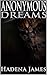 Anonymous Dreams (Dreams an...