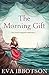 The Morning Gift by Eva Ibbotson