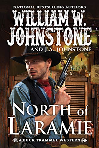 North of Laramie (Buck Trammel #1)