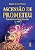 Ascensão de Prometeu by Robert Anton Wilson Ascensão de Prometeu by Robert Anton Wilson