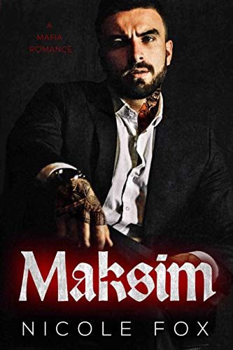 Maksim (Heirs to the Bratva Empire, #2)