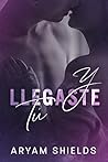 Y llegaste tú (Spanish Edition)