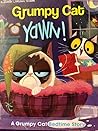 Yawn! A Grumpy Cat Bedtime Story (Grumpy Cat) by Steve Foxe