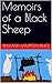 Memoirs of a Black Sheep