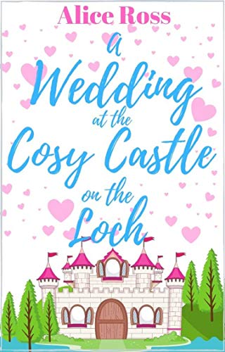A Wedding at the Cosy Castle on the Loch (The Cosy Castle on the Loch #4)