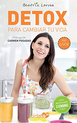 Detox para cambiar tu vida: Cómo alcanzar un peso ideal y ganar en salud y belleza (Pocket Book)