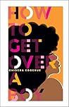 How To Get Over A...