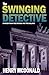 The Swinging Detective: A M...