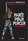 Parée pour percer by Angie Thomas