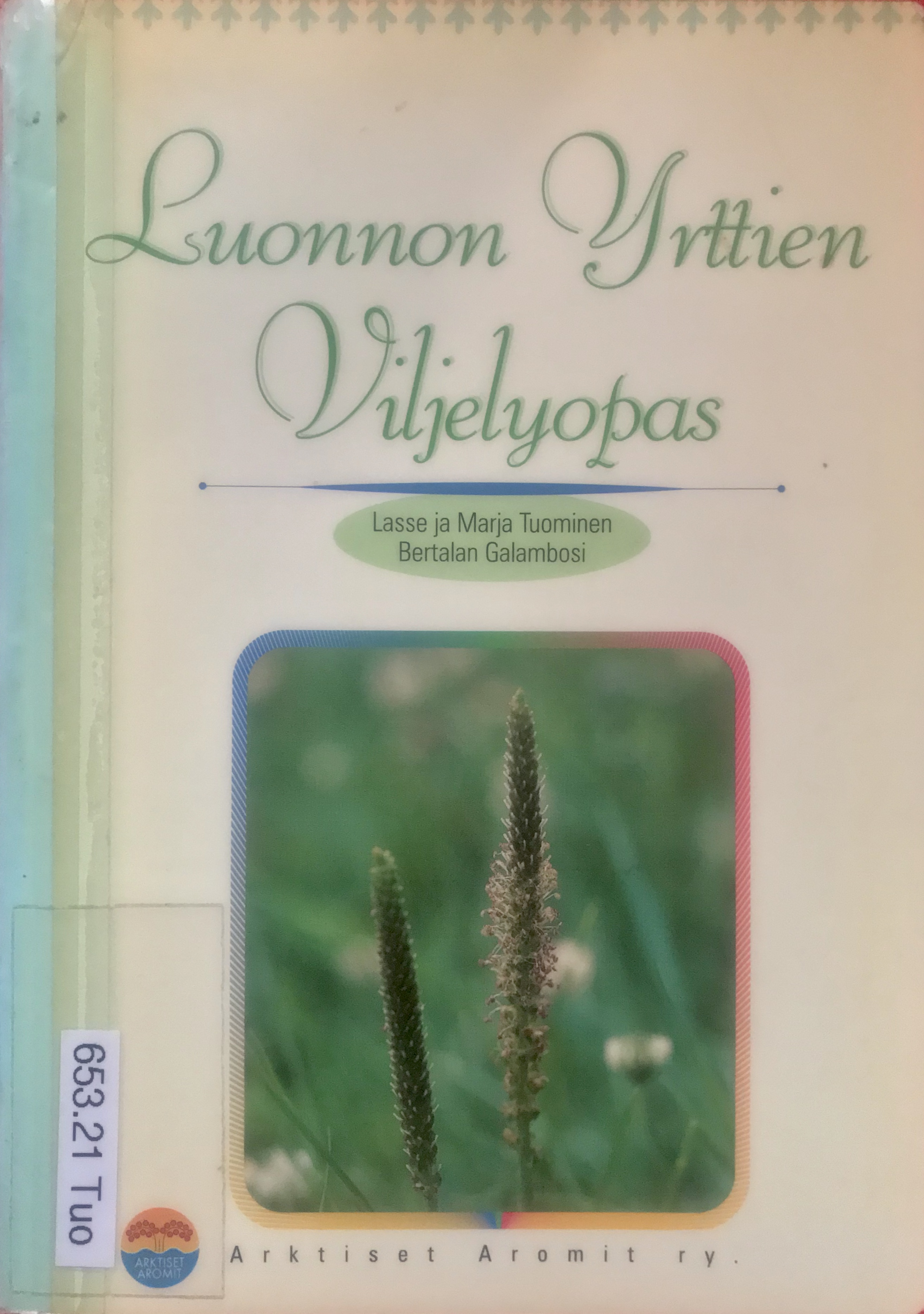 Luonnon yrttien viljelyopas (Paperback)
