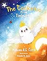 The Cockatoo from Timbuktu by William A.E. Ford