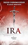 Ira by Nuno Nepomuceno