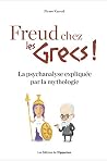 Freud chez les Gr...