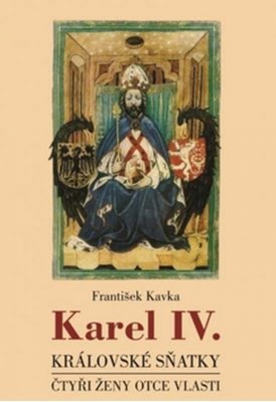 Karel IV. - královské sňatky - Čtyři ženy otce vlasti