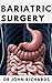 Bariatric Surgery: A Practi...
