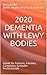 2020 DEMENTIA WITH LEWY BOD...