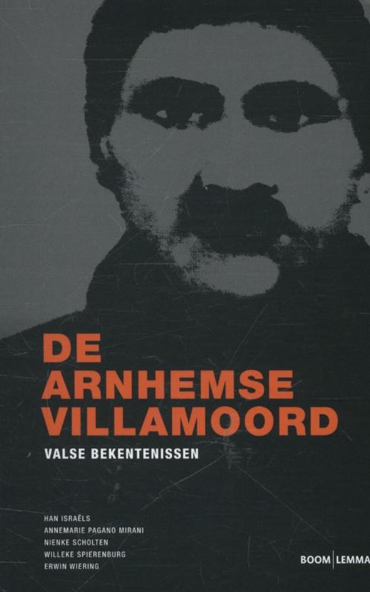 De Arnhemse villamoord: valse bekentenissen (Paperback)