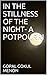 IN THE STILLNESS OF THE NIGHT- A POTPOURRI by Gopal Gokul Menon